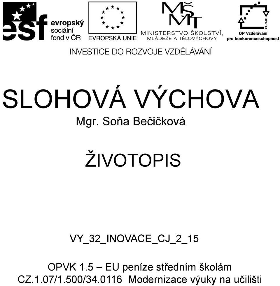 VY_32_INOVACE_CJ_2_15 OPVK 1.