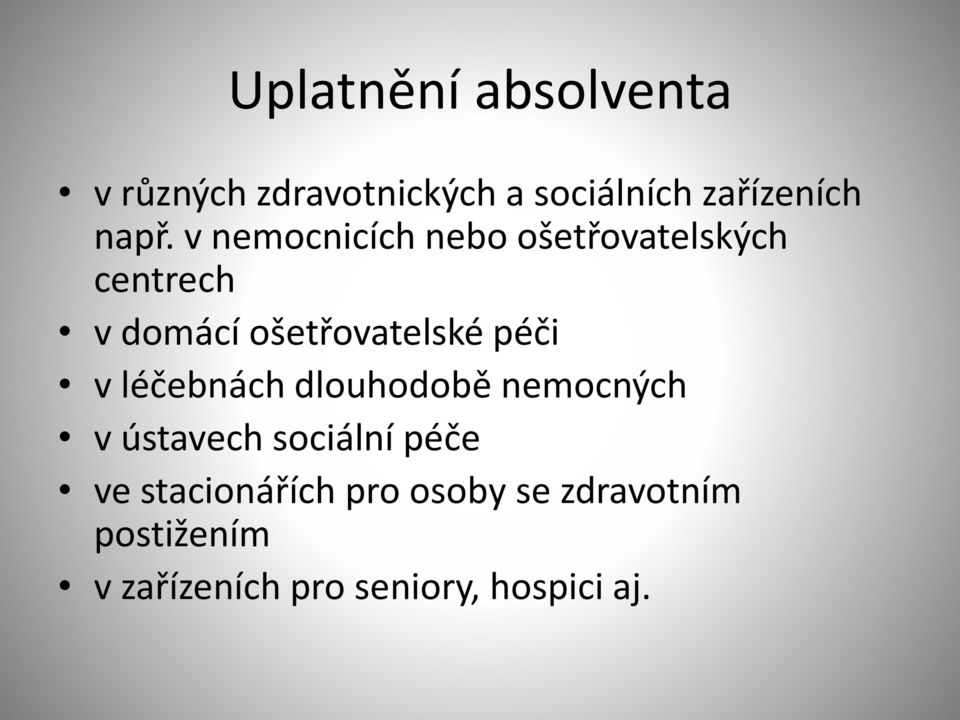 ošetřovatelské péči v léčebnách dlouhodobě nemocných v ústavech sociální