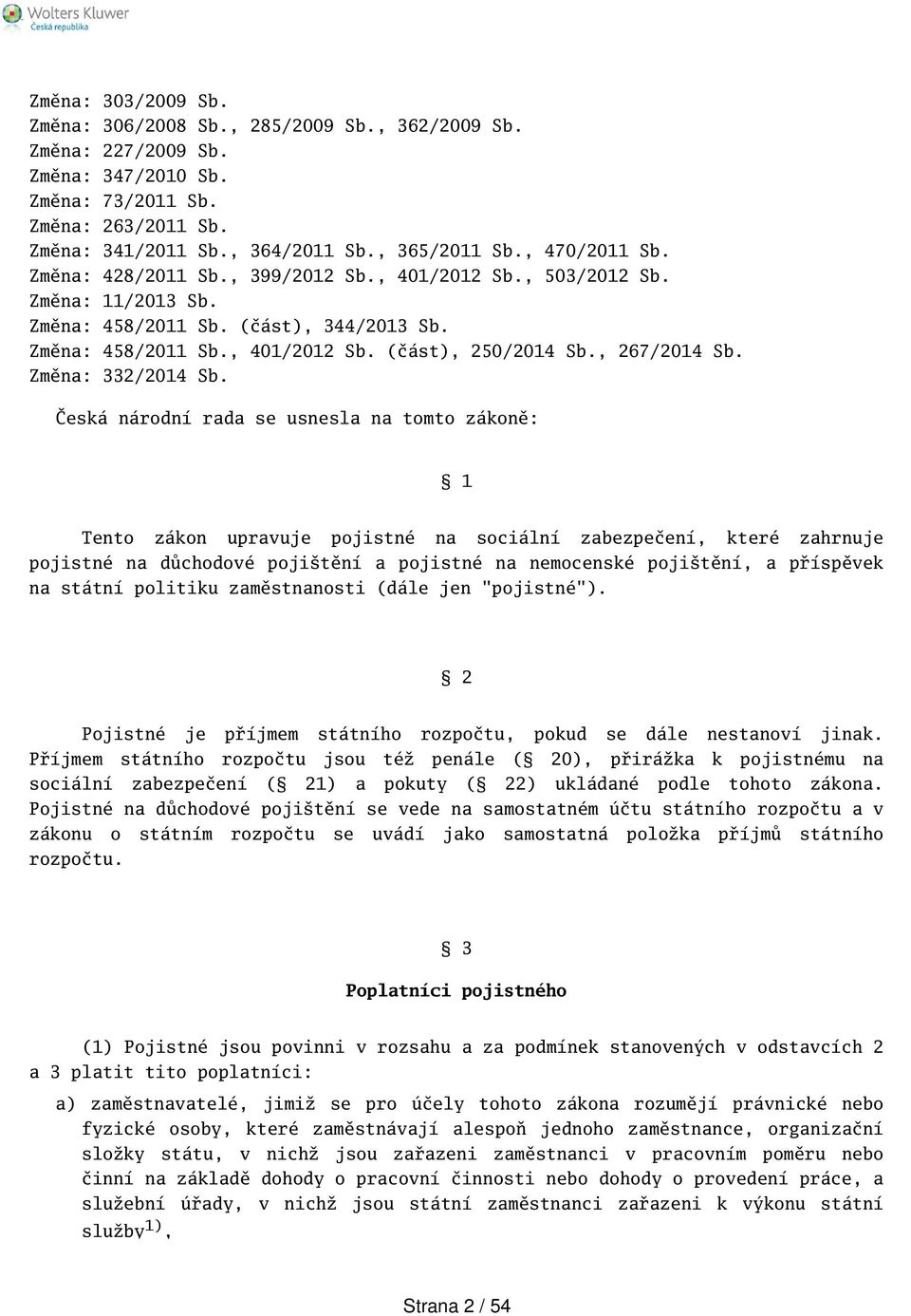 , 267/2014 Sb. Změna: 332/2014 Sb.