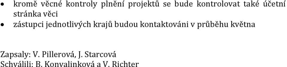 jednotlivých krajů budou kontaktováni v průběhu května