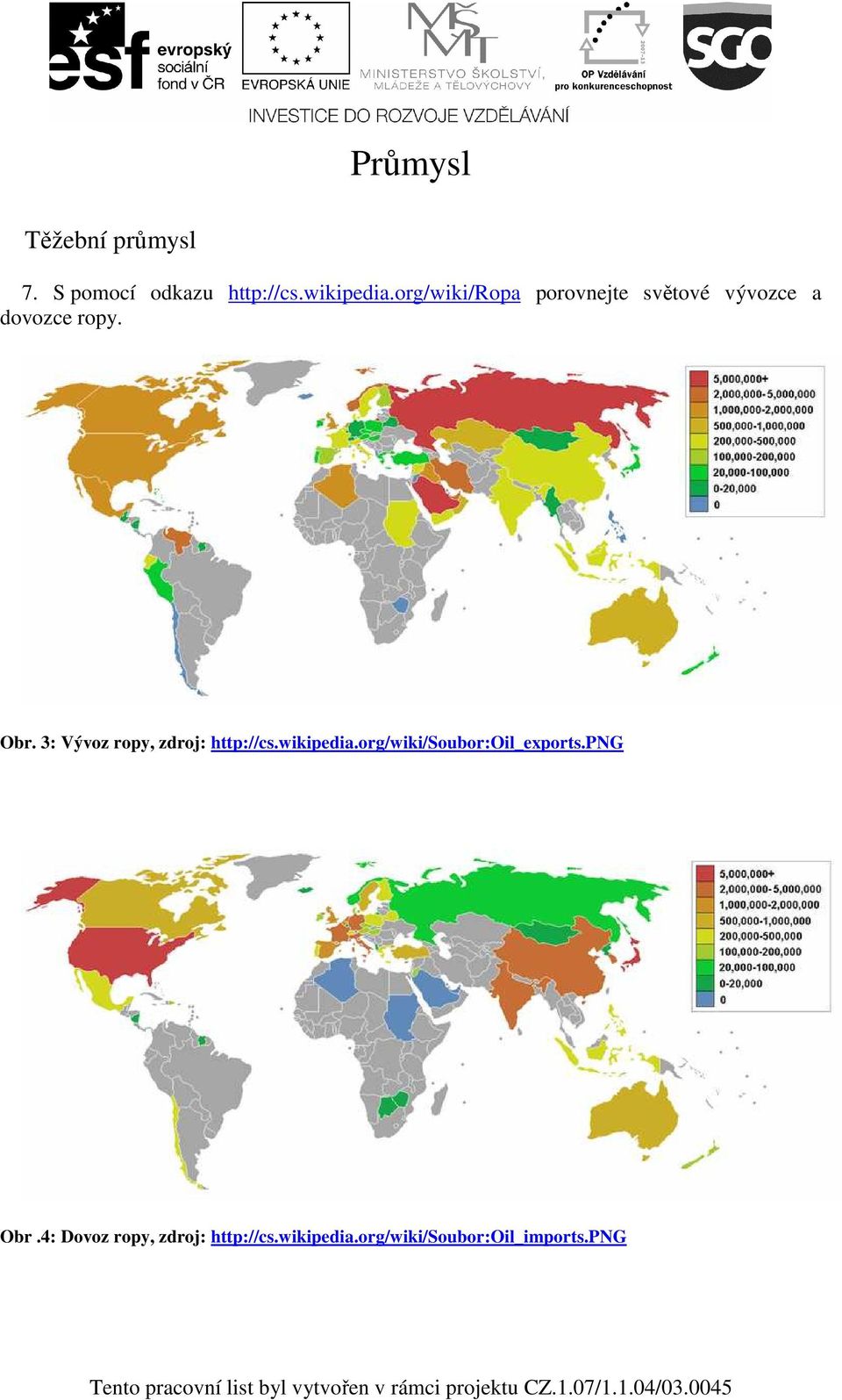 3: Vývoz ropy, zdroj: http://cs.wikipedia.