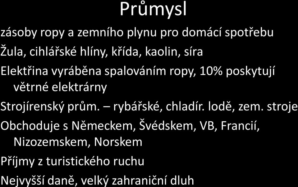 Strojírenský prům. rybářské, chladír. lodě, zem.