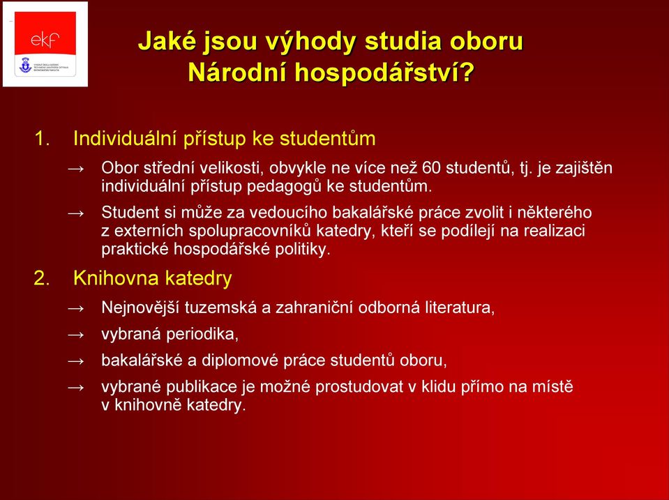 je zajištěn individuální přístup pedagogů ke studentům.