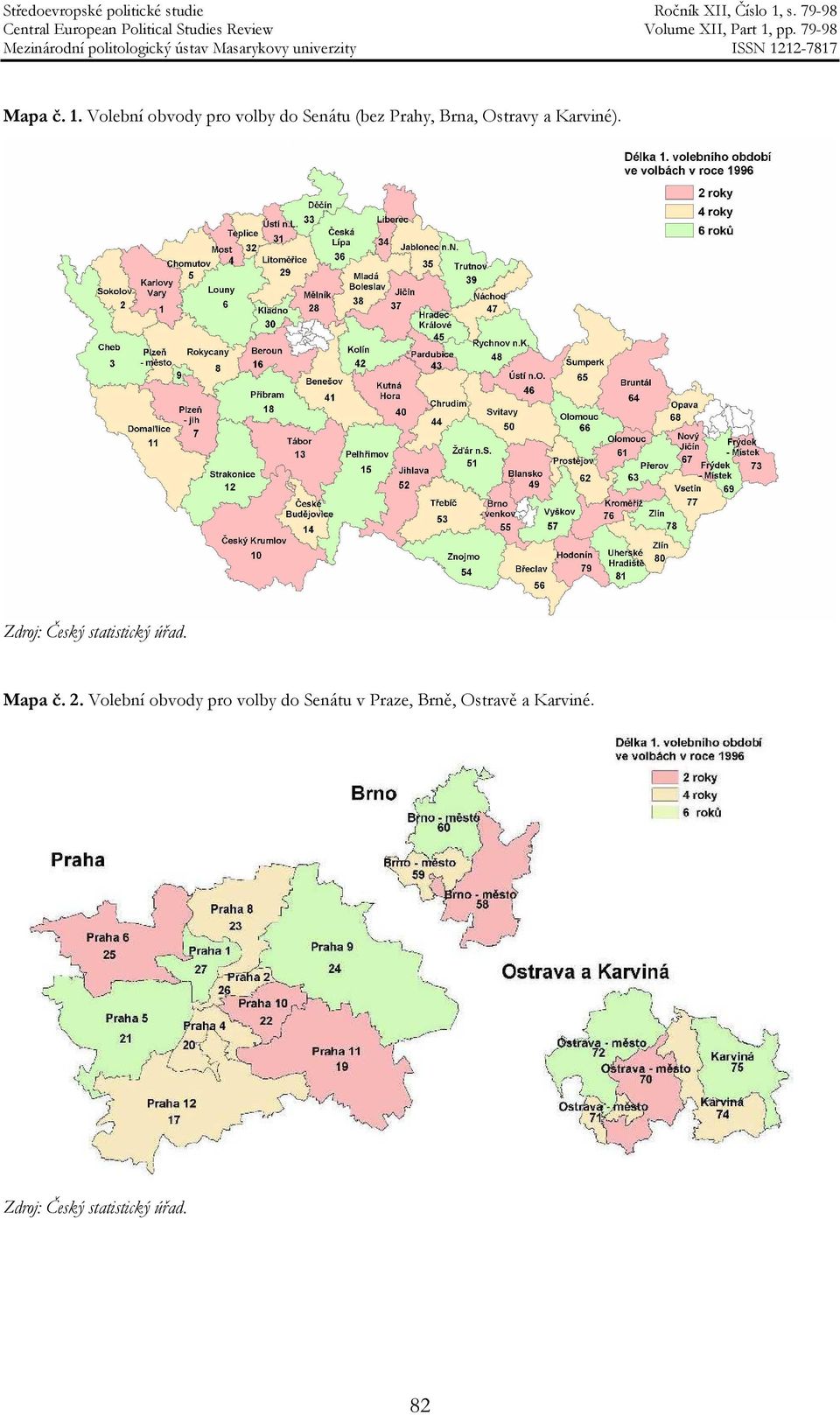 Ostravy a Karviné). Zdroj: Český statistický úřad.