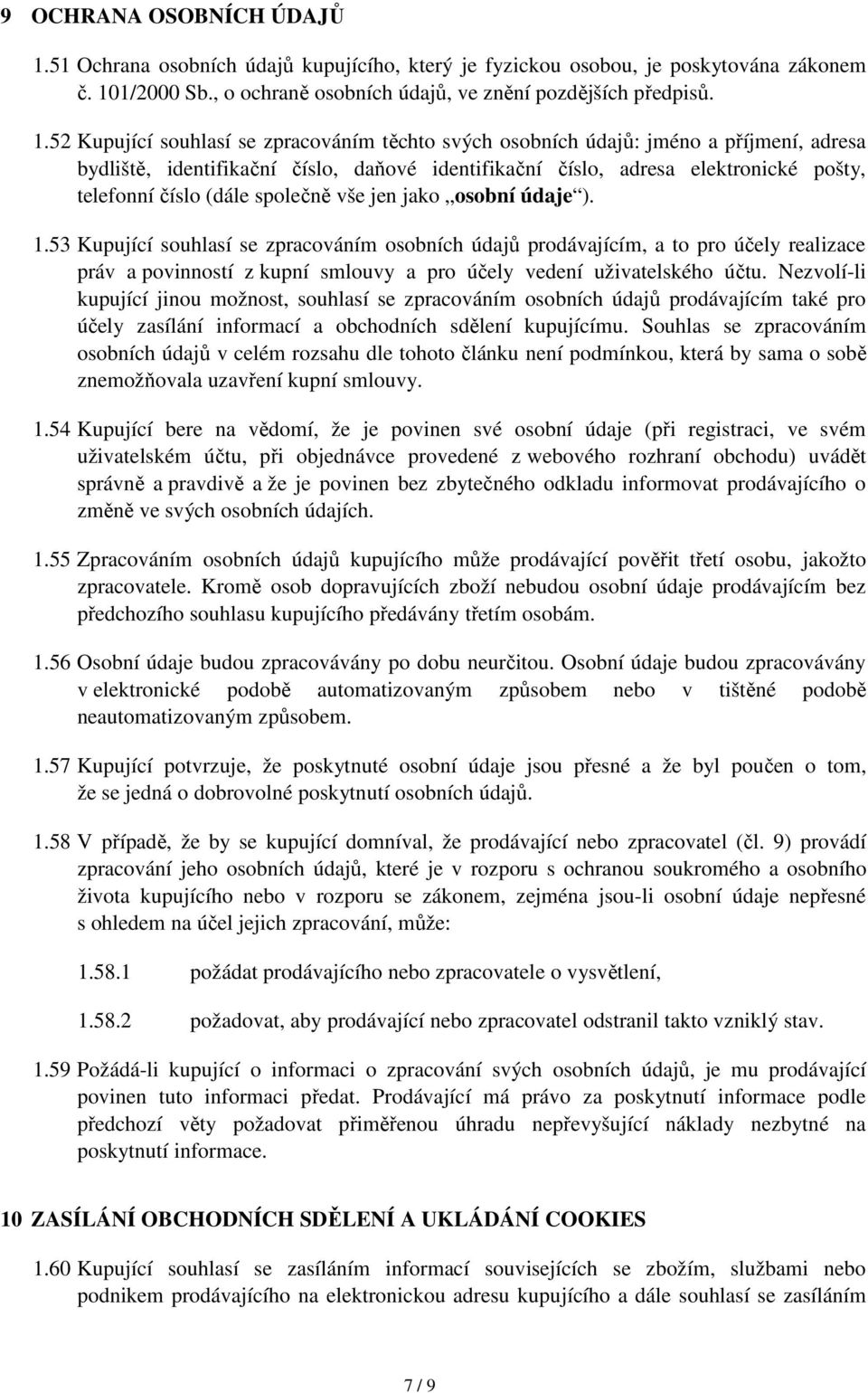 1/2000 Sb., o ochraně osobních údajů, ve znění pozdějších předpisů. 1.