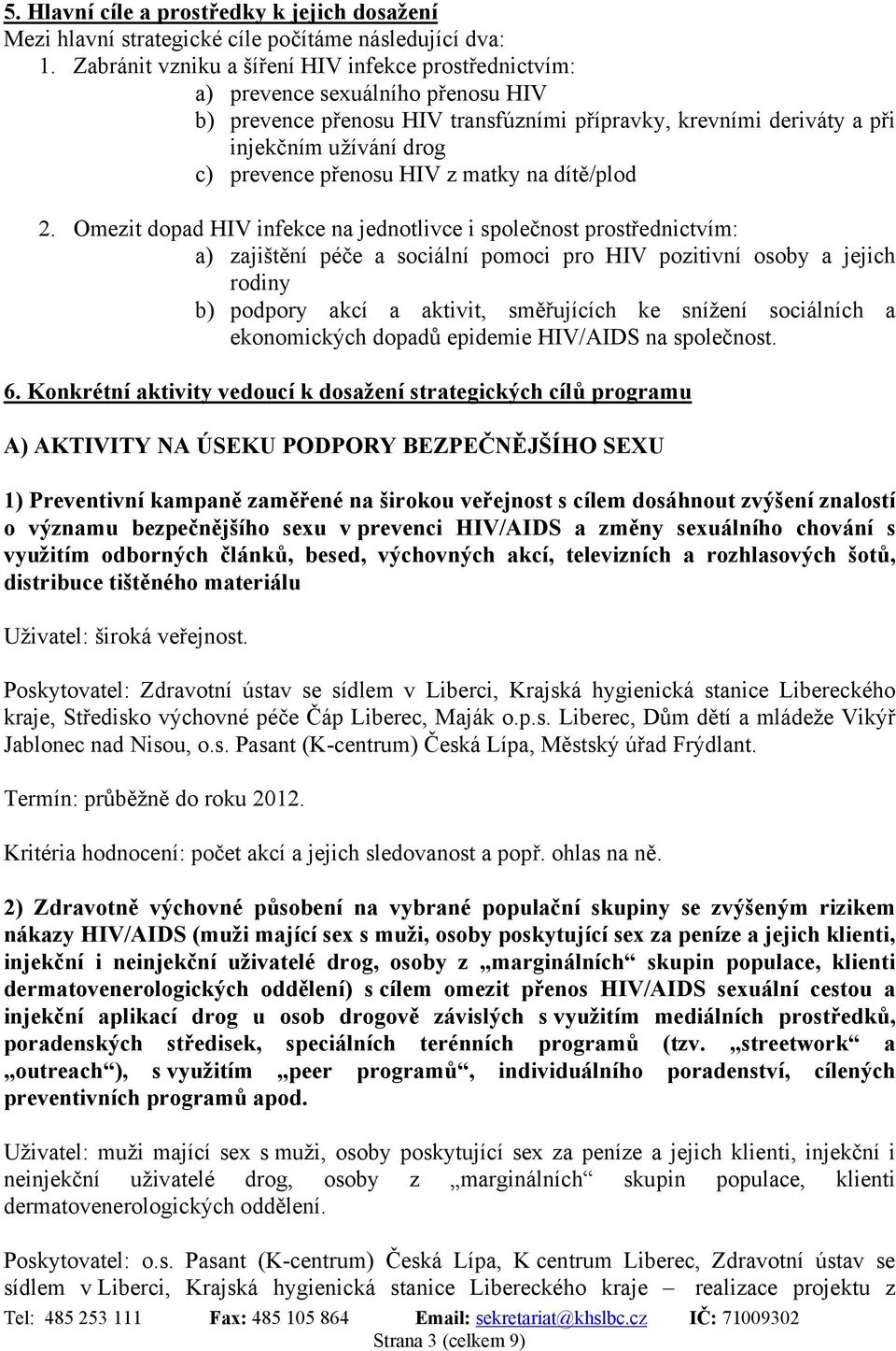 přenosu HIV z matky na dítě/plod 2.