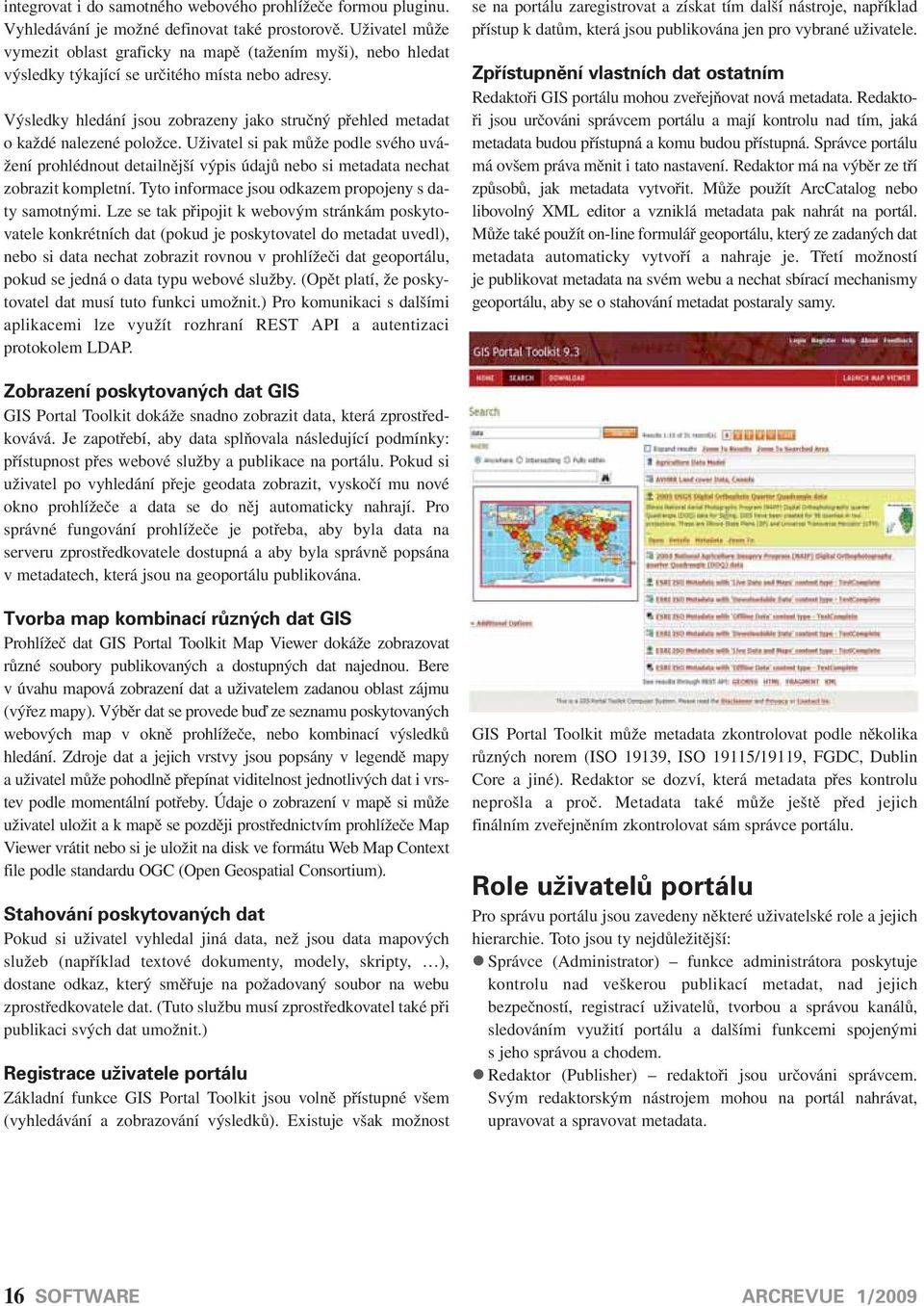 Výsledky hledání jsou zobrazeny jako stručný přehled metadat o každé nalezené položce.