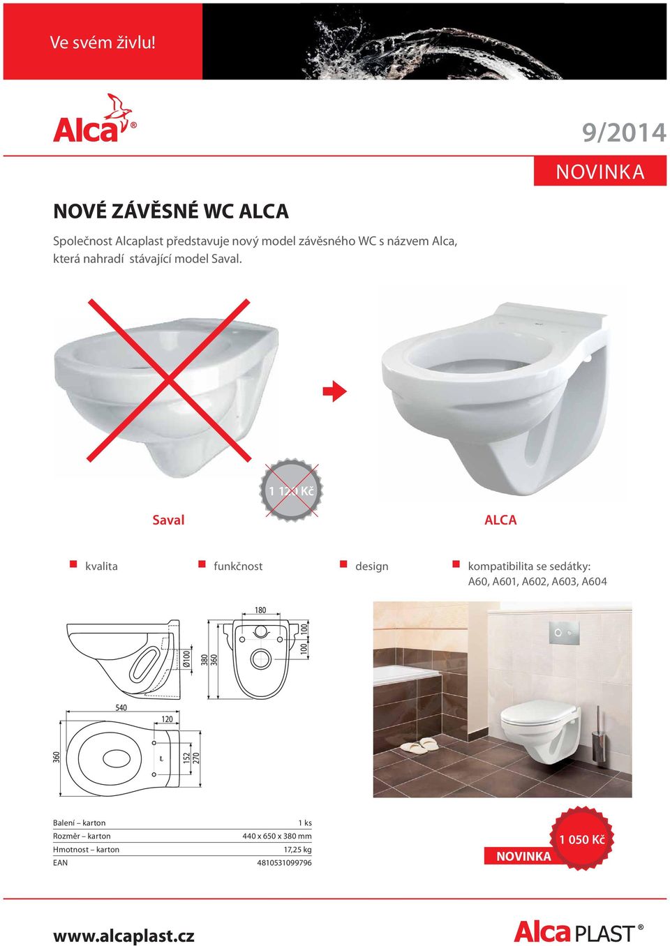 1 120 Kč Saval ALCA kvalita funkčnost design kompatibilita se sedátky: A60,