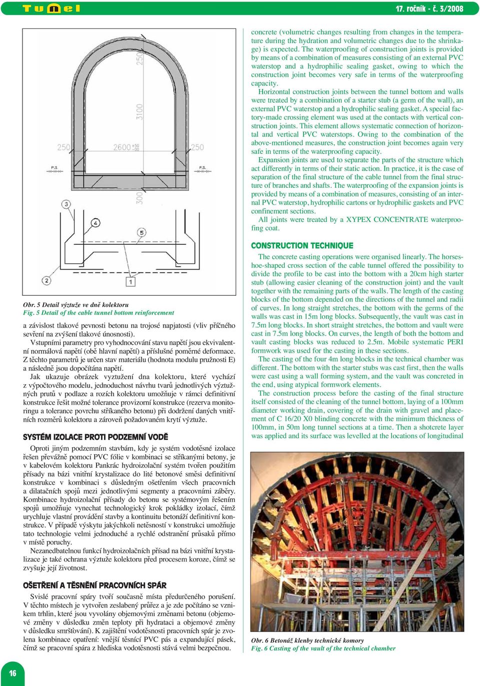 joint becomes very safe in terms of the waterproofing capacity.