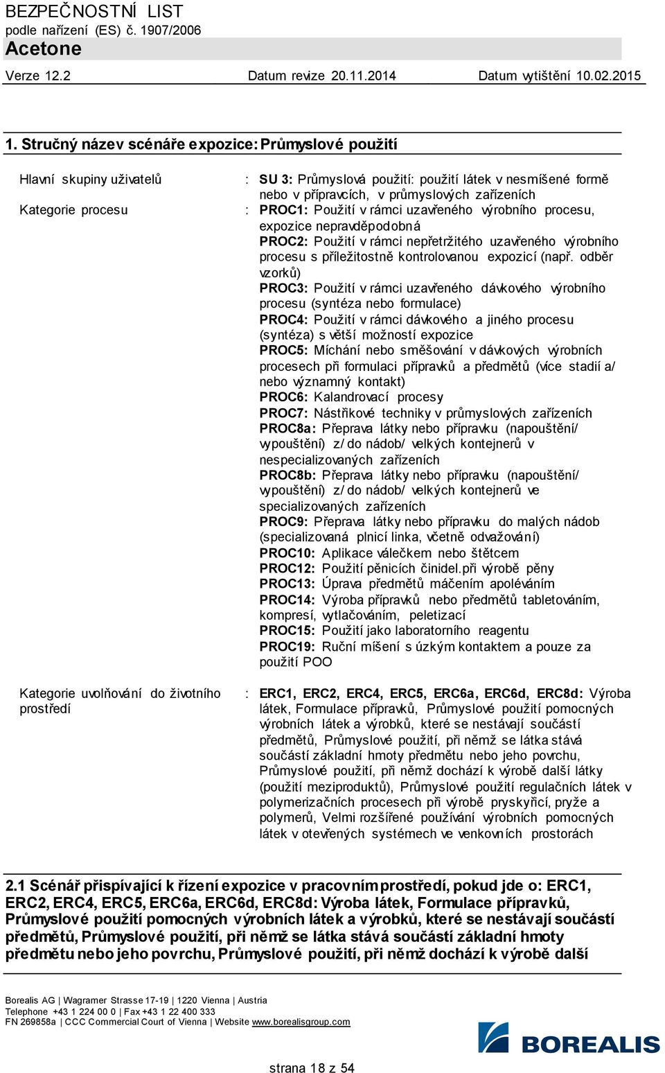 příležitostně kontrolovanou expozicí (např.