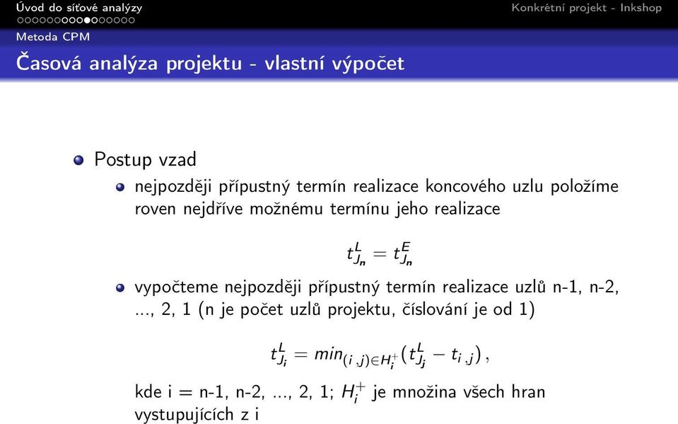 nejpozději přípustný termín realizace uzlů n-1, n-2,.