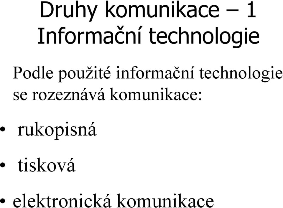 technologie se rozeznává komunikace: