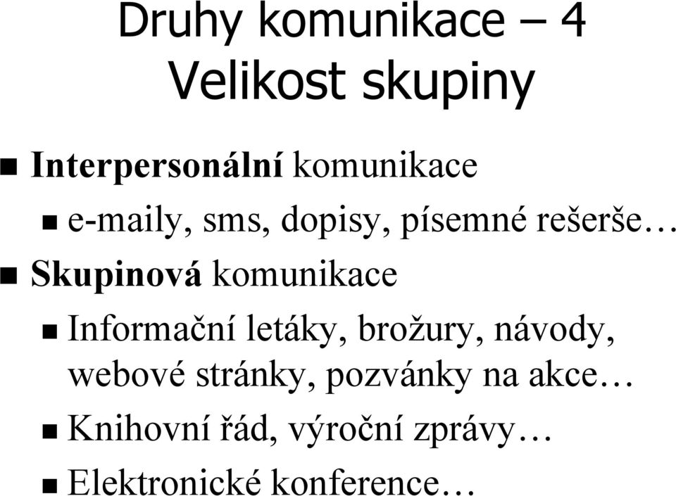 komunikace Informační letáky, brožury, návody, webové