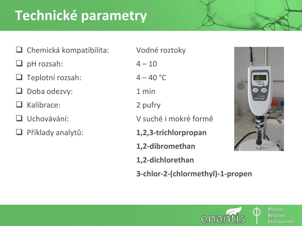 Uchovávání: V suché i mokré formě Příklady analytů: