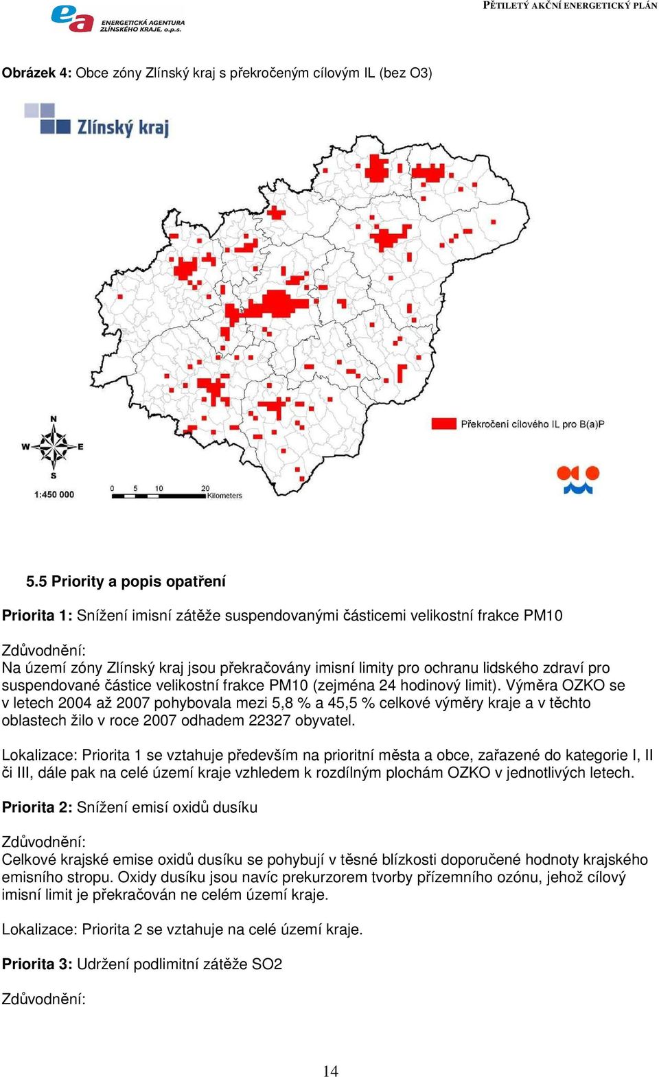 lidského zdraví pro suspendované částice velikostní frakce PM10 (zejména 24 hodinový limit).