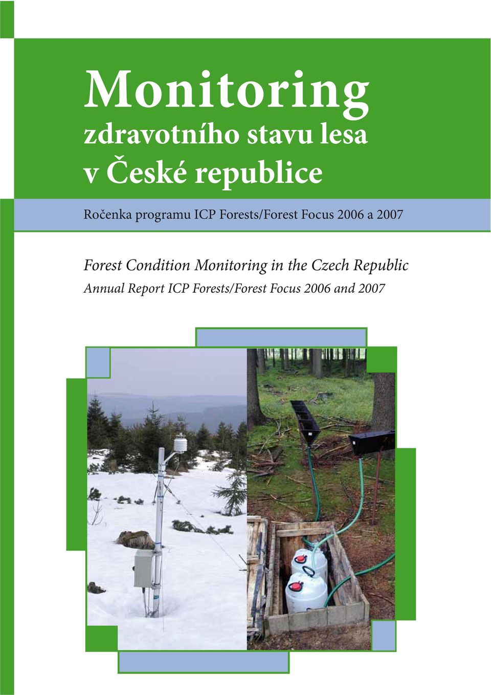 2007 Forest Condition Monitoring in the Czech