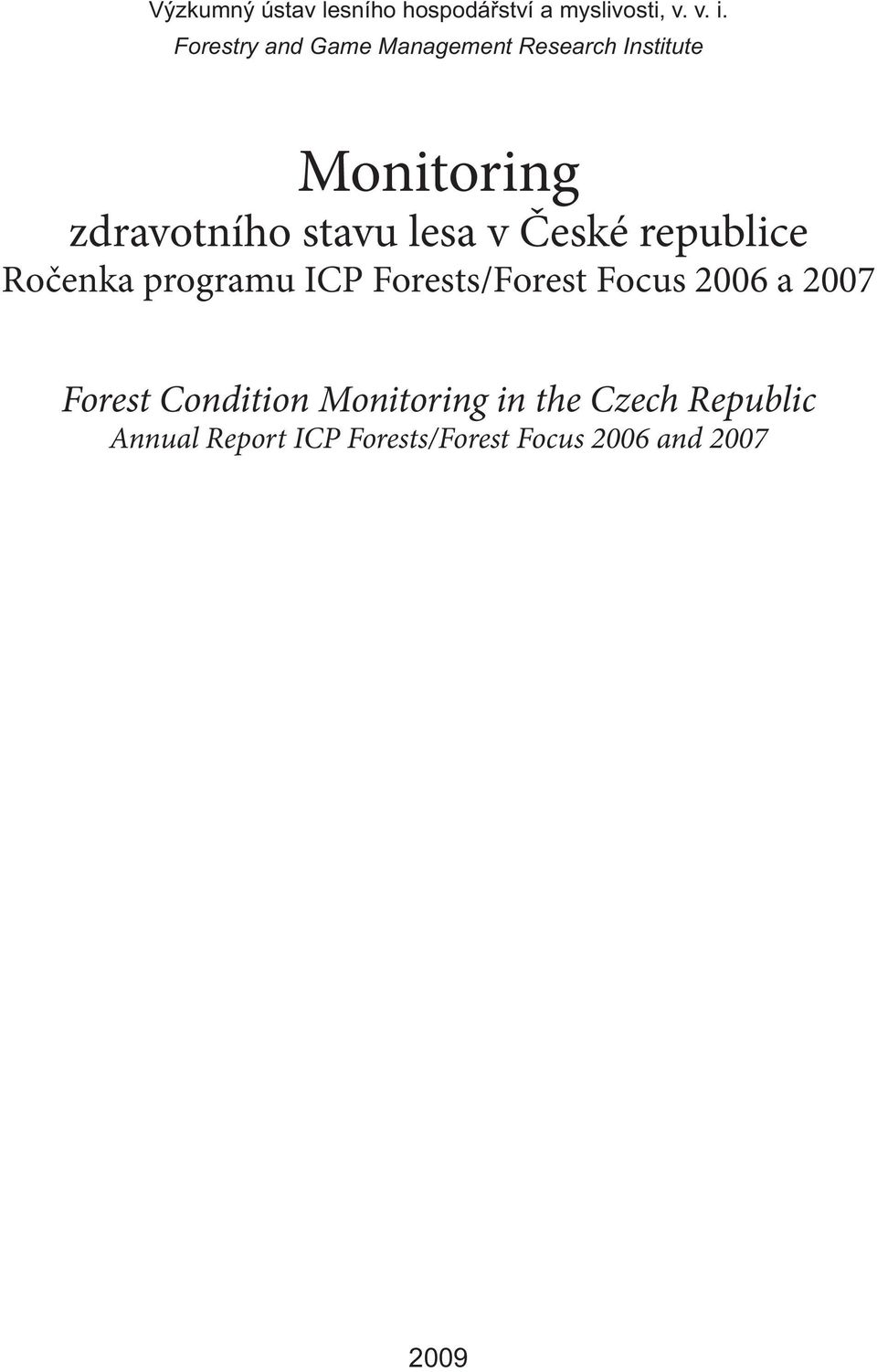 Forests/Forest Focus 2006 a 2007 Forest Condition Monitoring in