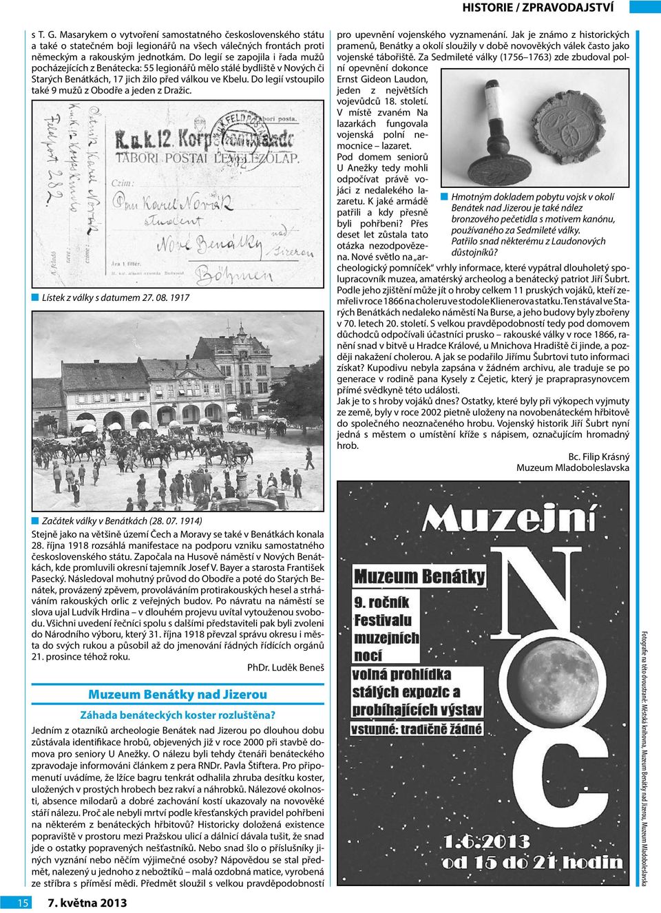 Do legií vstoupilo také 9 mužů z Obodře a jeden z Dražic. Lístek z války s datumem 27. 08. 1917 pro upevnění vojenského vyznamenání.