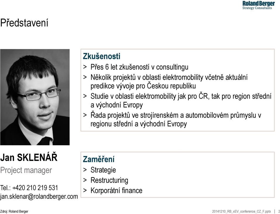 východní Evropy > Řada projektů ve strojírenském a automobilovém průmyslu v regionu střední a východní Evropy Jan