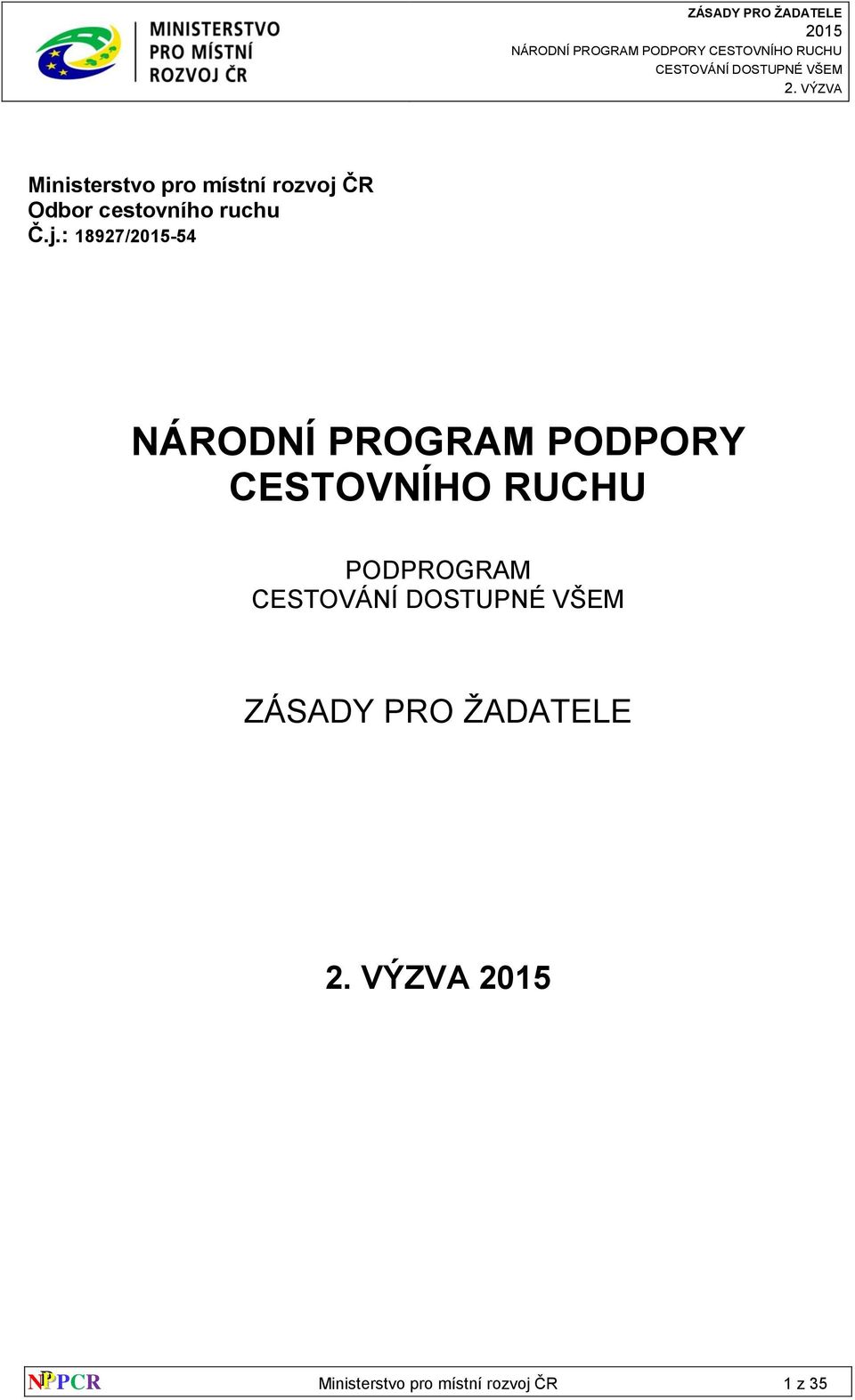 : 18927/-54 NÁRODNÍ PROGRAM PODPORY CESTOVNÍHO