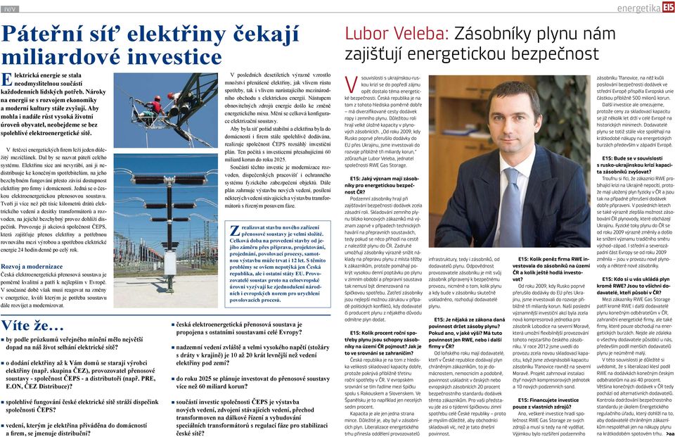 V řetězci energetických firem leží jeden důležitý mezičlánek. Dal by se nazvat páteří celého systému.