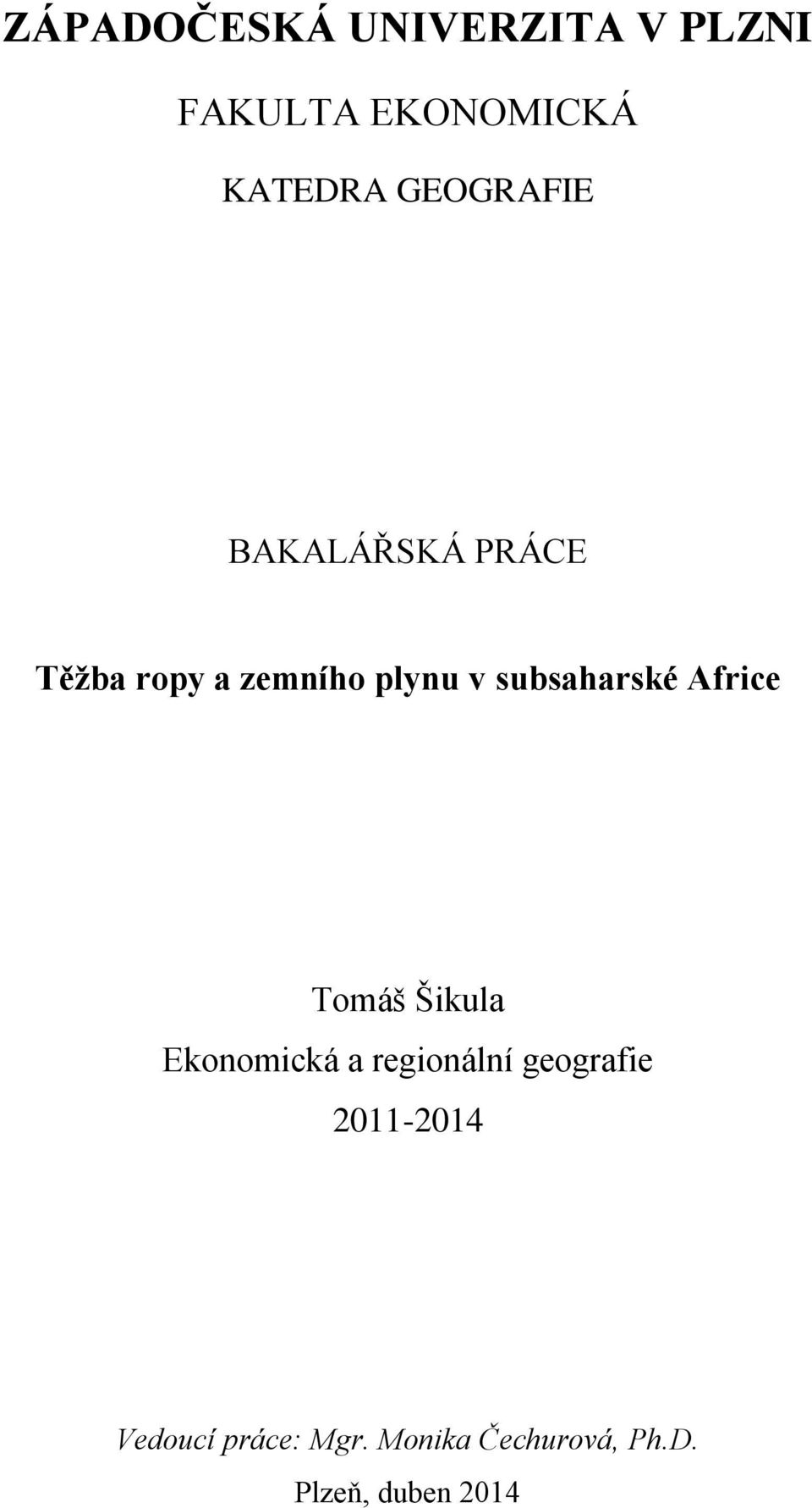 subsaharské Africe Tomáš Šikula Ekonomická a regionální