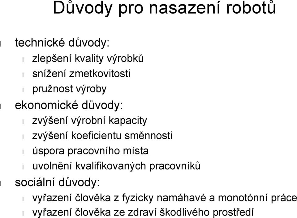 koeficientu směnnosti úspora pracovního místa uvolnění kvalifikovaných pracovníků