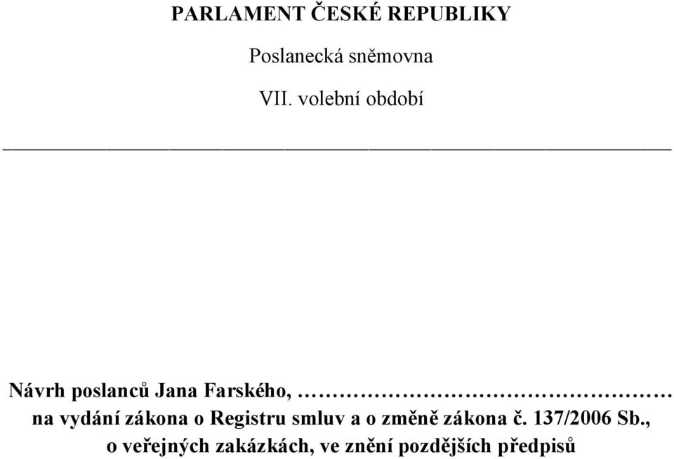 vydání zákona o Registru smluv a o změně zákona č.