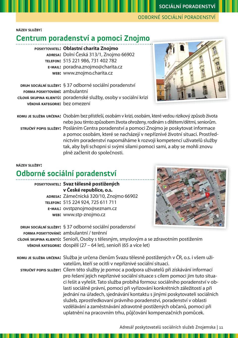 cz WEB: www.znojmo.charita.