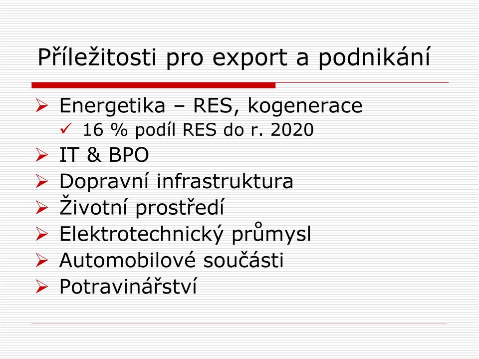 2020 IT & BPO Dopravní infrastruktura Životní