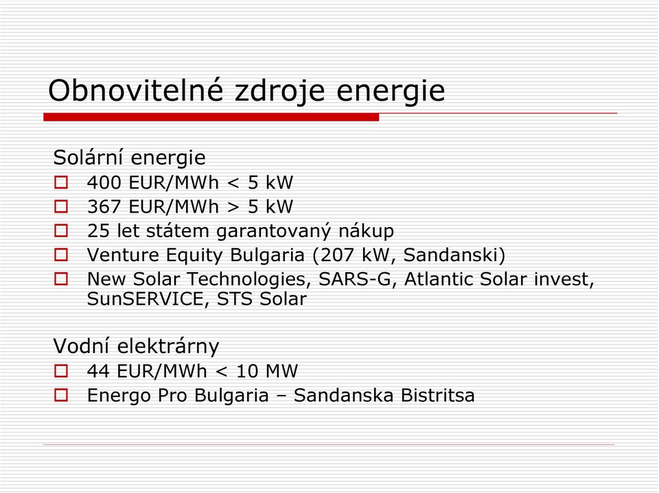 Sandanski) New Solar Technologies, SARS-G, Atlantic Solar invest, SunSERVICE,