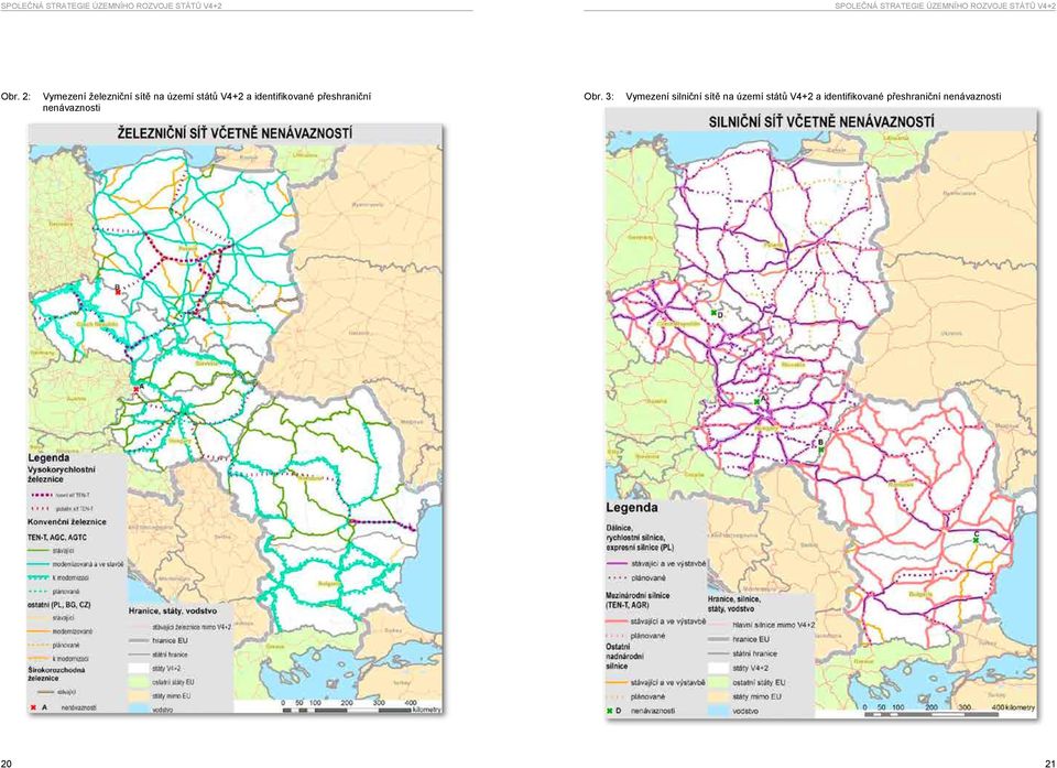 Obr. 3: Vymezení silniční sítě na území států 