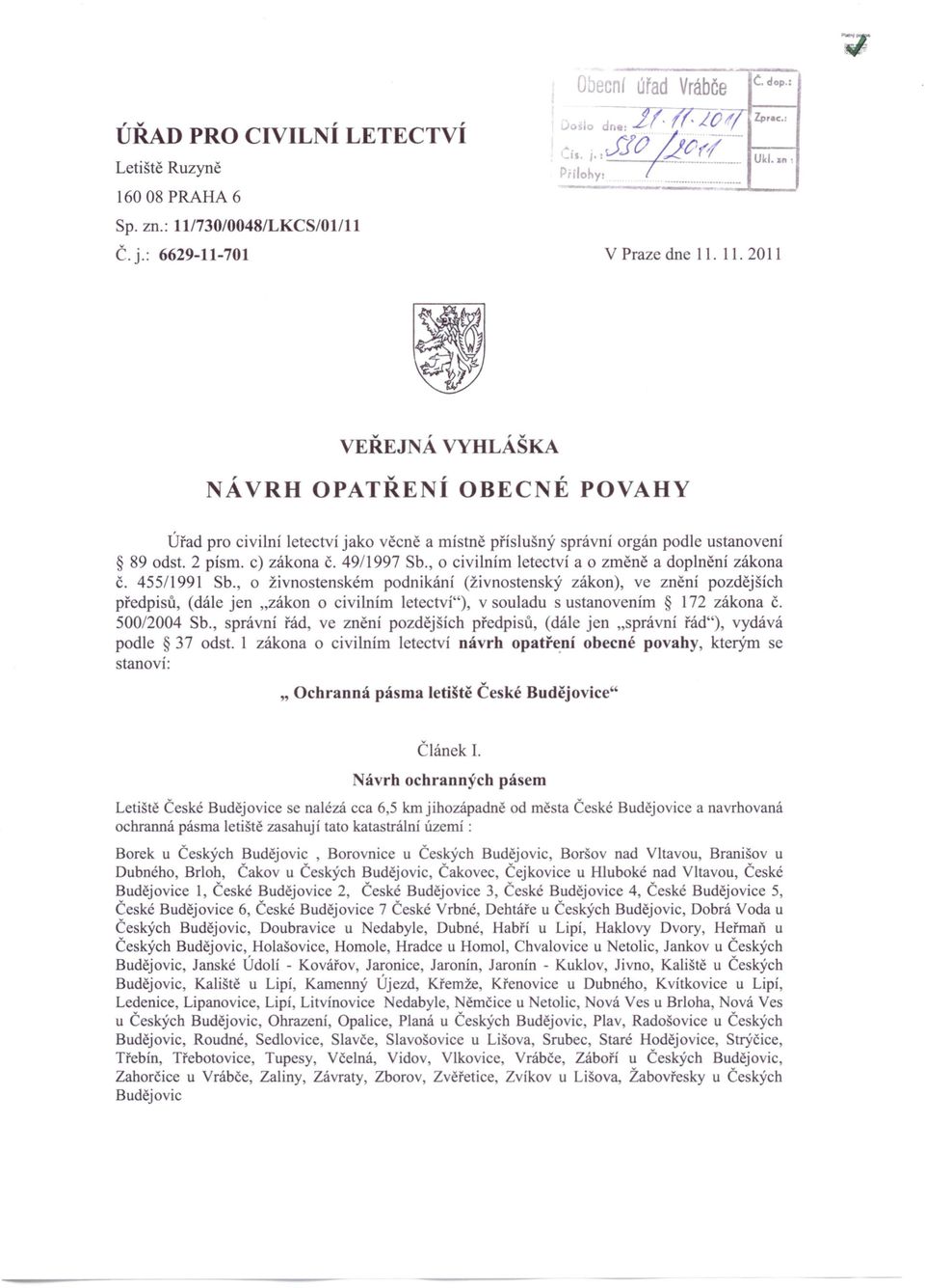 2 písmo c) zákona Č. 49/1997 Sb., o civilním letectví a o změně a doplnění zákona č. 455/1991 Sb.