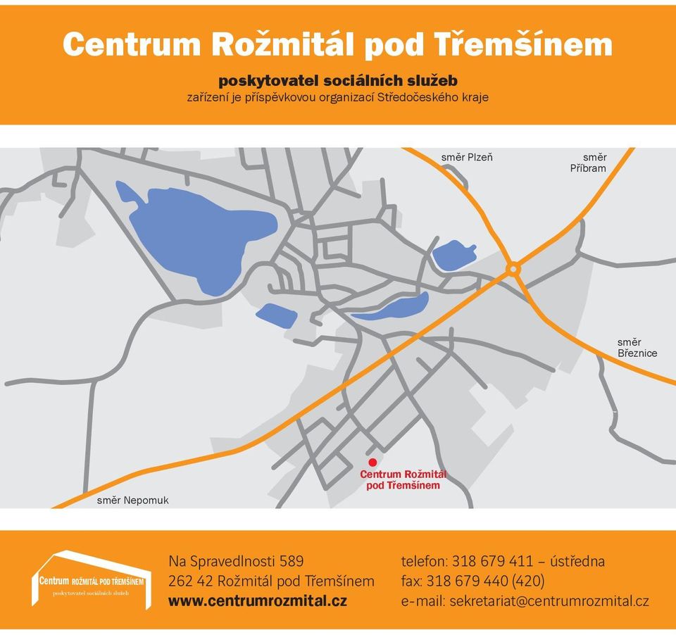 Centrum ROŽMITÁL POD TŘEMŠÍNEM poskytovatel sociálních služeb Na Spravedlnosti 589 262 42 Rožmitál pod