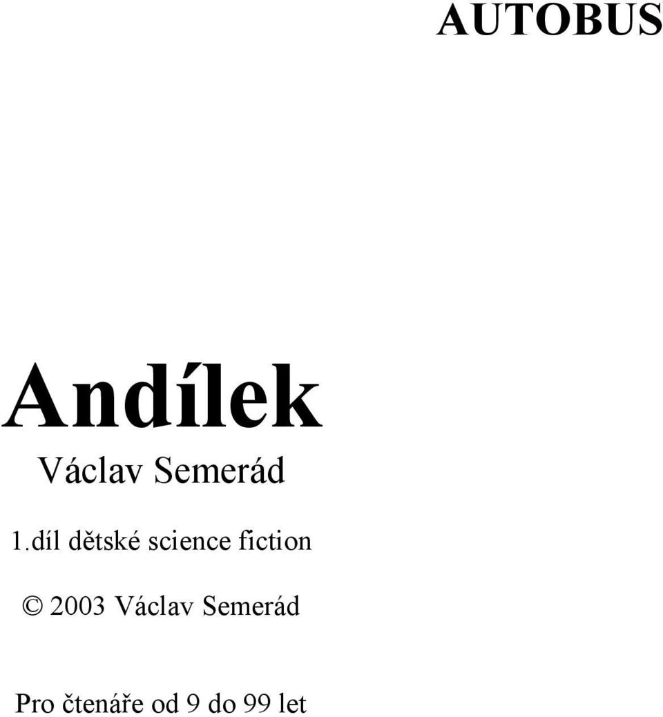 díl dětské science fiction