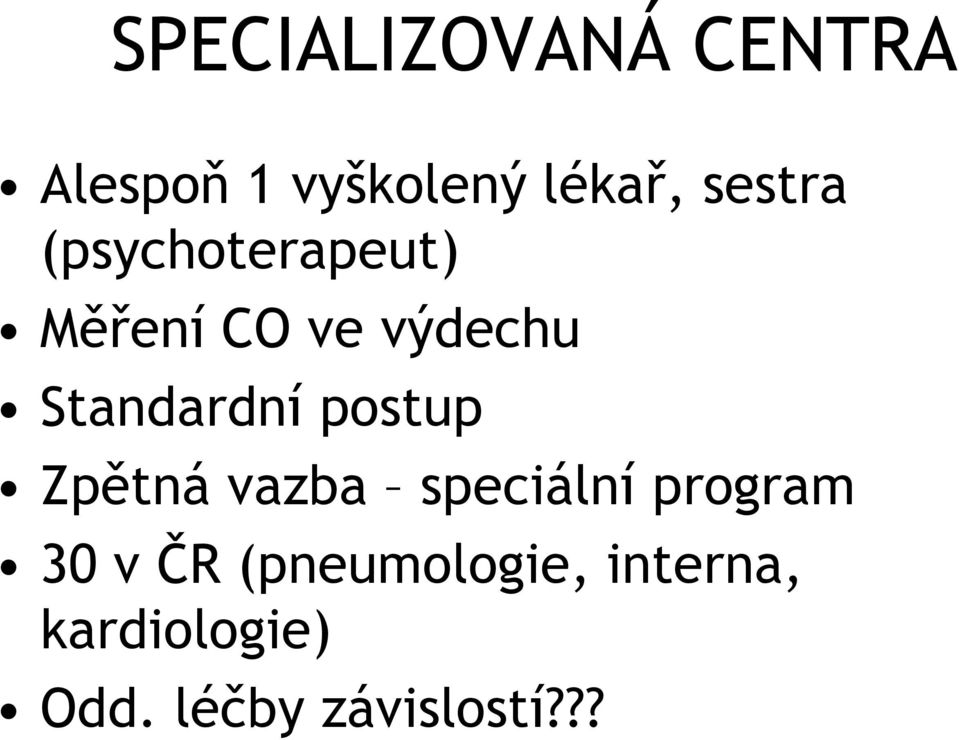 Standardní postup Zpětná vazba speciální program 30