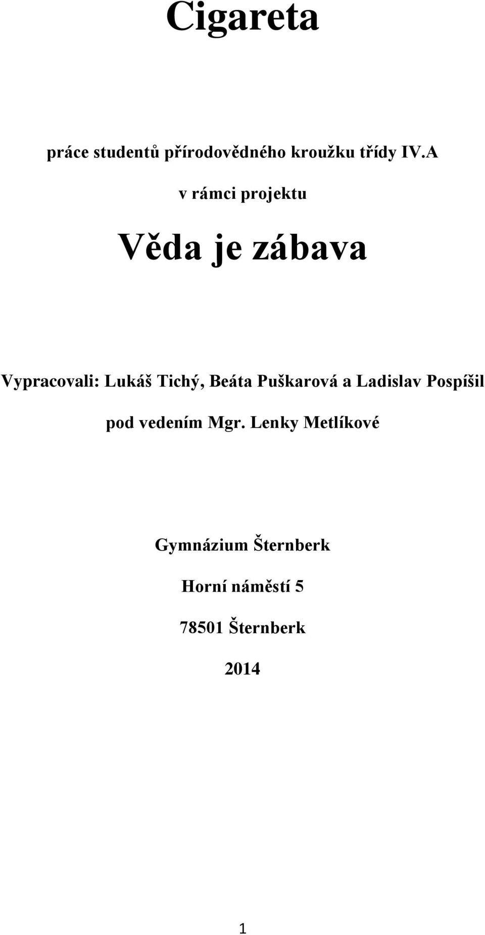 Beáta Puškarová a Ladislav Pospíšil pod vedením Mgr.