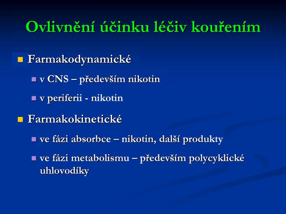 Farmakokinetické ve fázi absorbce nikotin, další