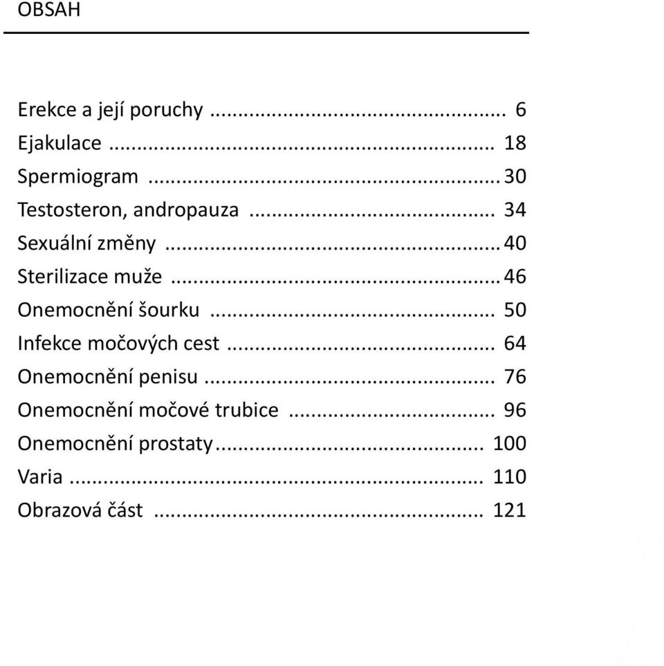 .. 46 Onemocnění šourku... 50 Infekce močových cest... 64 Onemocnění penisu.