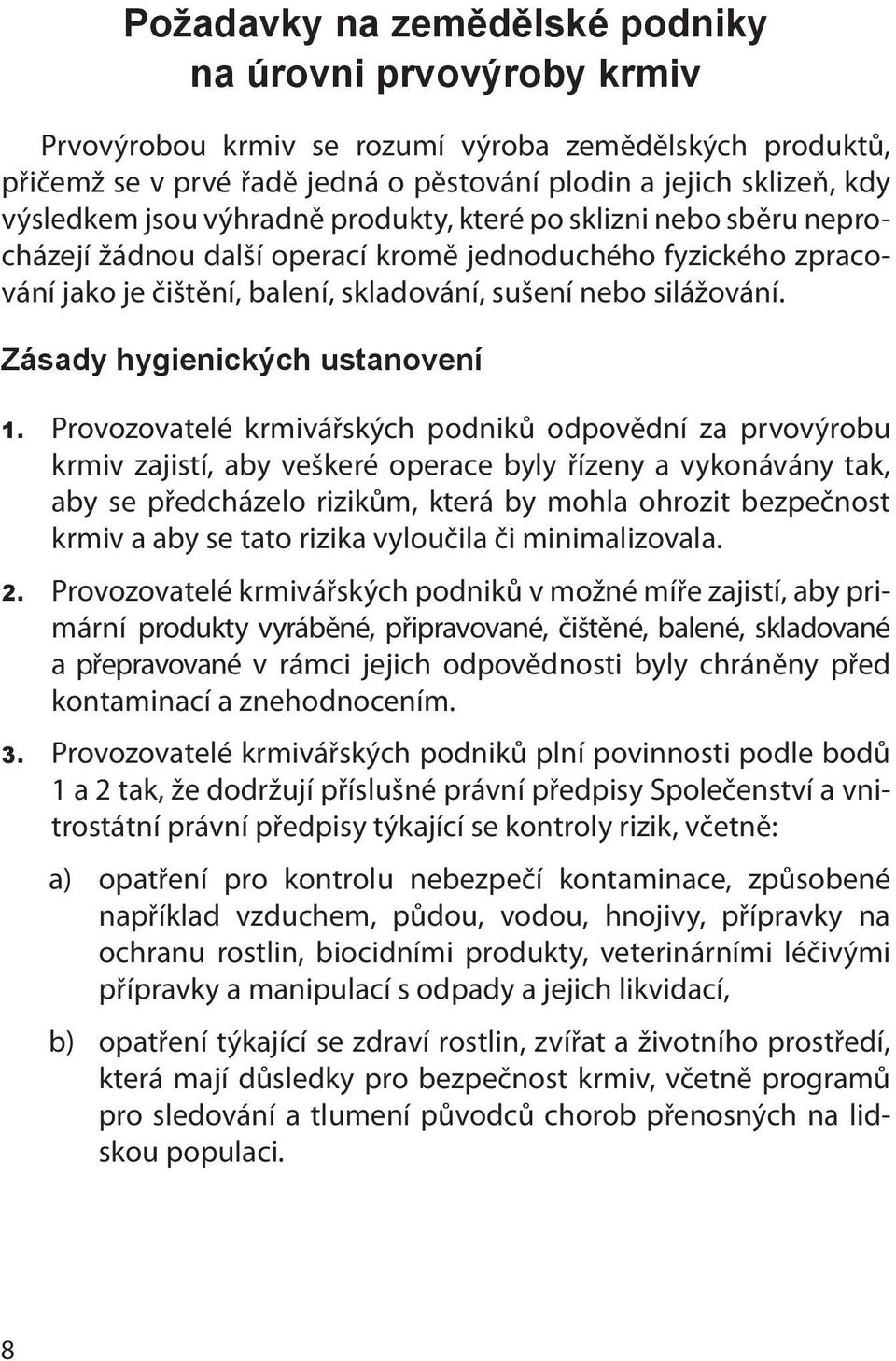 Zásady hygienických ustanovení 1.