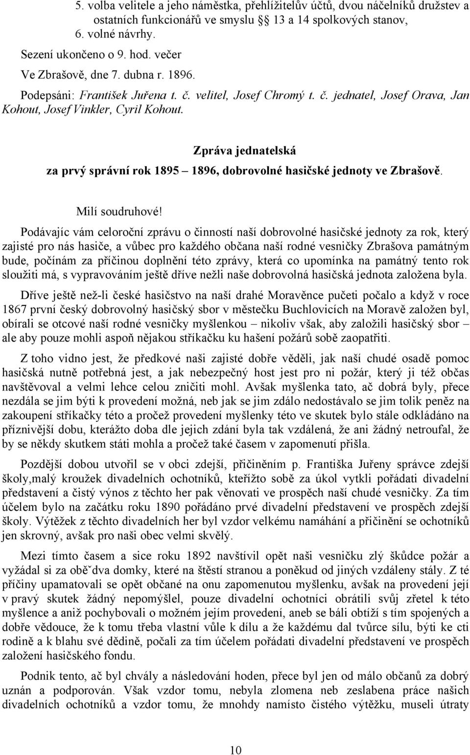 Zpráva jednatelská za prvý správní rok 1895 1896, dobrovolné hasičské jednoty ve Zbrašově. Milí soudruhové!