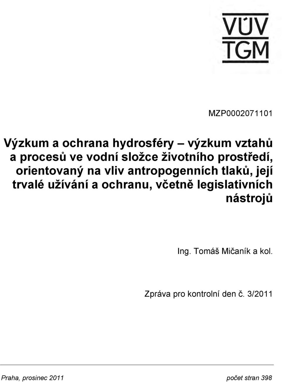 trvalé užívání a ochranu, včetně legislativních nástrojů Ing.