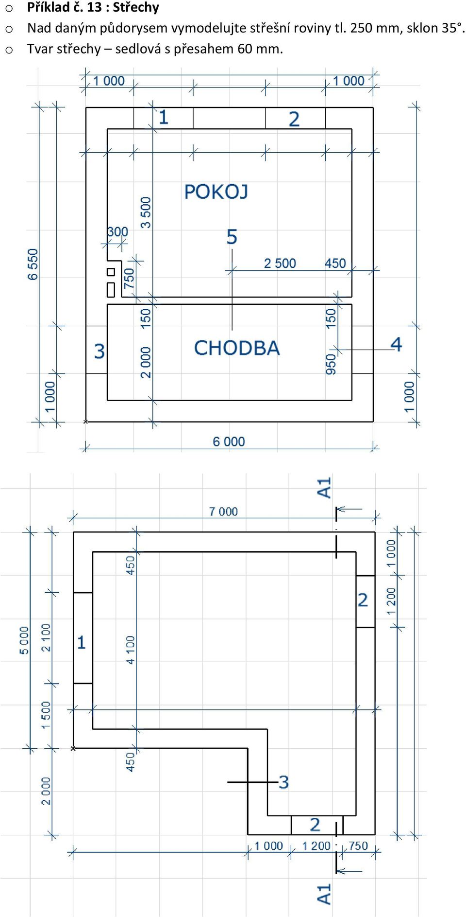 vymodelujte střešní roviny tl.