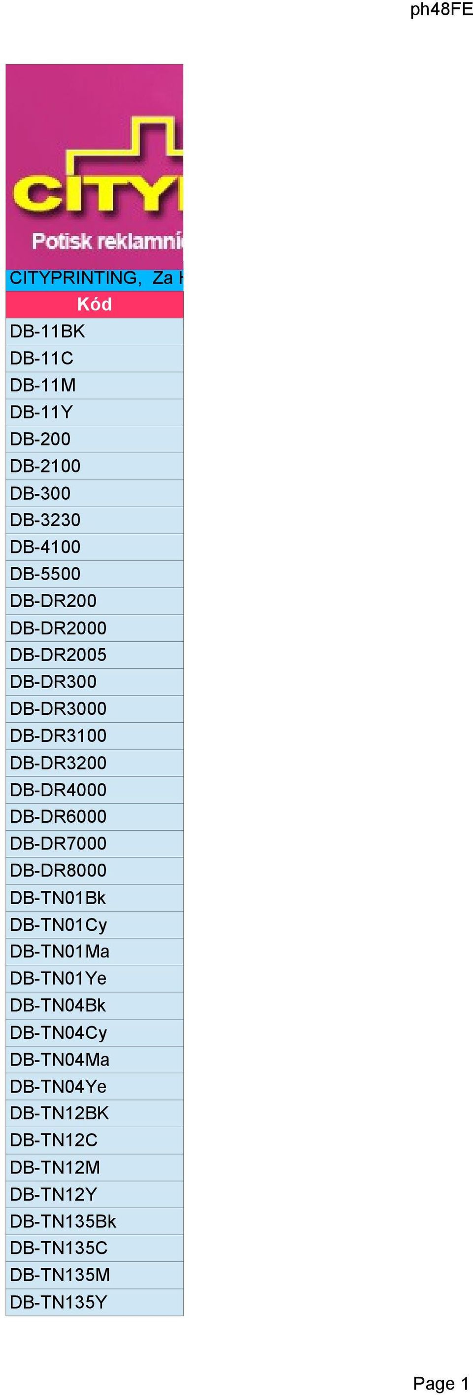 DB-DR2000 DB-DR2005 DB-DR300 DB-DR3000 DB-DR3100 DB-DR3200 DB-DR4000 DB-DR6000 DB-DR7000 DB-DR8000 DB-TN01Bk