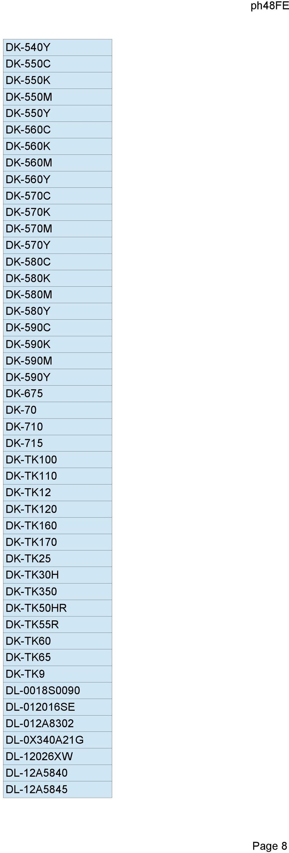 DK-TK100 DK-TK110 DK-TK12 DK-TK120 DK-TK160 DK-TK170 DK-TK25 DK-TK30H DK-TK350 DK-TK50HR DK-TK55R