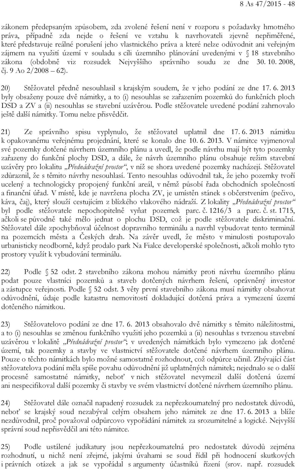 Nejvyššího správního soudu ze dne 30. 10. 2008, čj. 9 Ao 2/2008 62