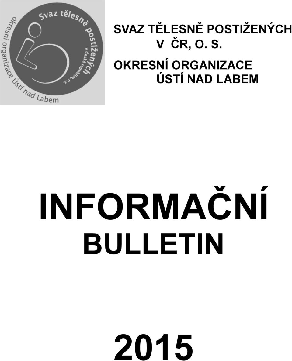 OKRESNÍ ORGANIZACE ÚSTÍ