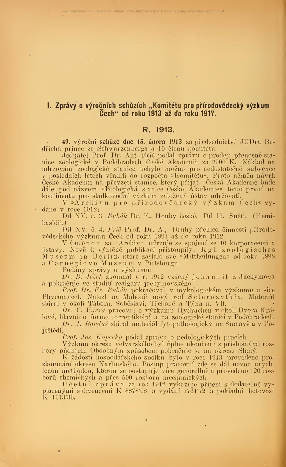 Fric podal zprävu o prodeji pfeuosne staniee zoologicke v Podebradech Öeske Akademii za 2000 K.