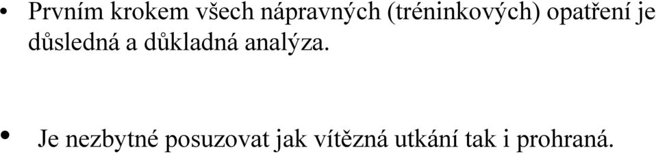 a důkladná analýza.