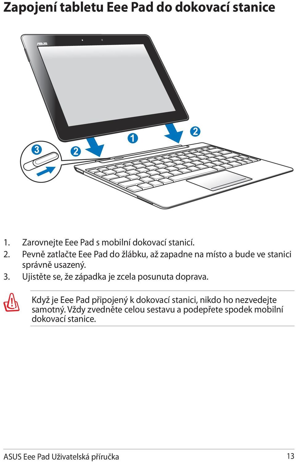 3. Ujistěte se, že západka je zcela posunuta doprava.